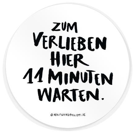 Aufkleber "Zum Verlieben hier 11 Minuten warten" von Wolfgang Philippi
